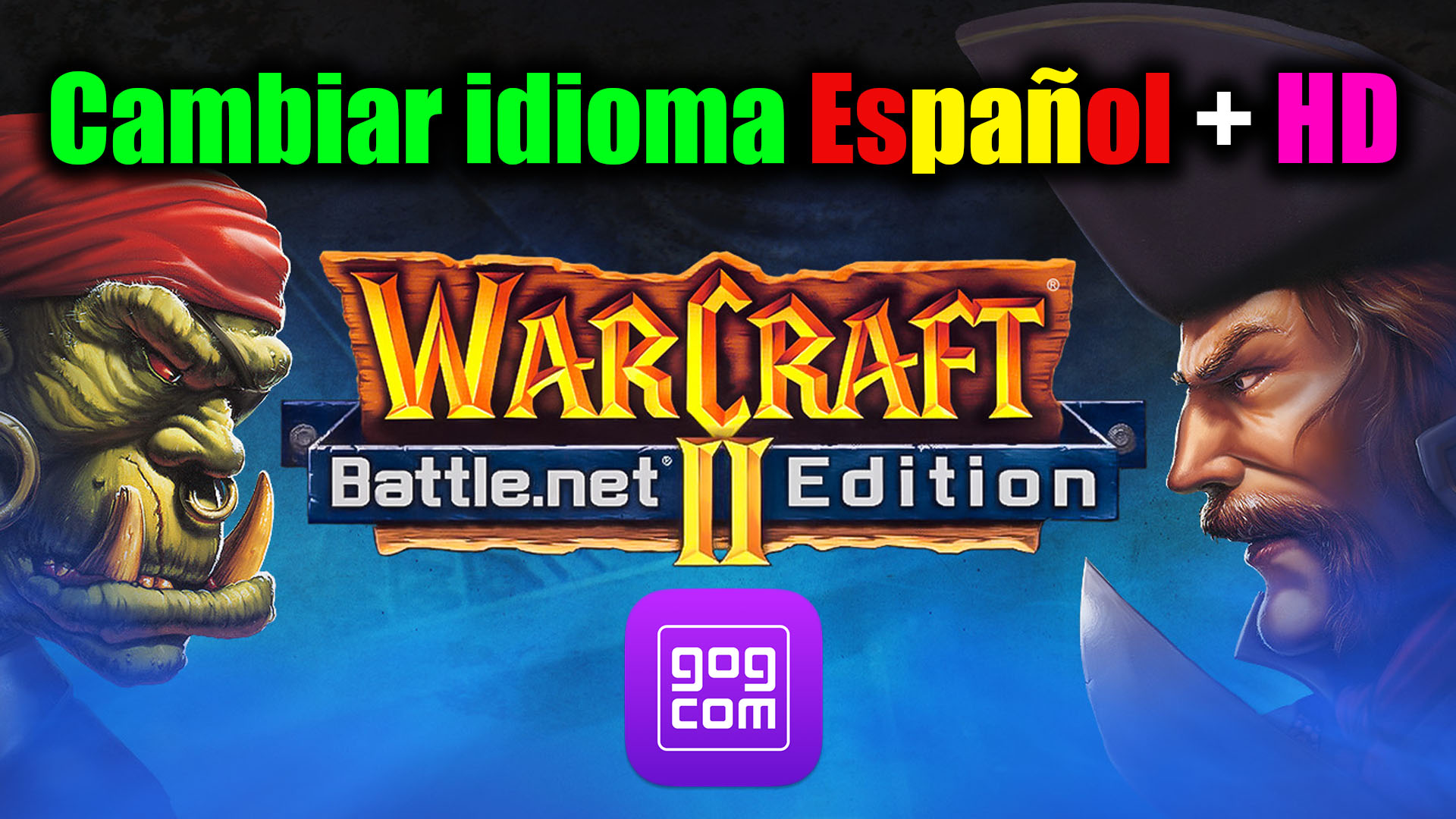 Warcraft II Battle.net edition GOG Español HD widescreen