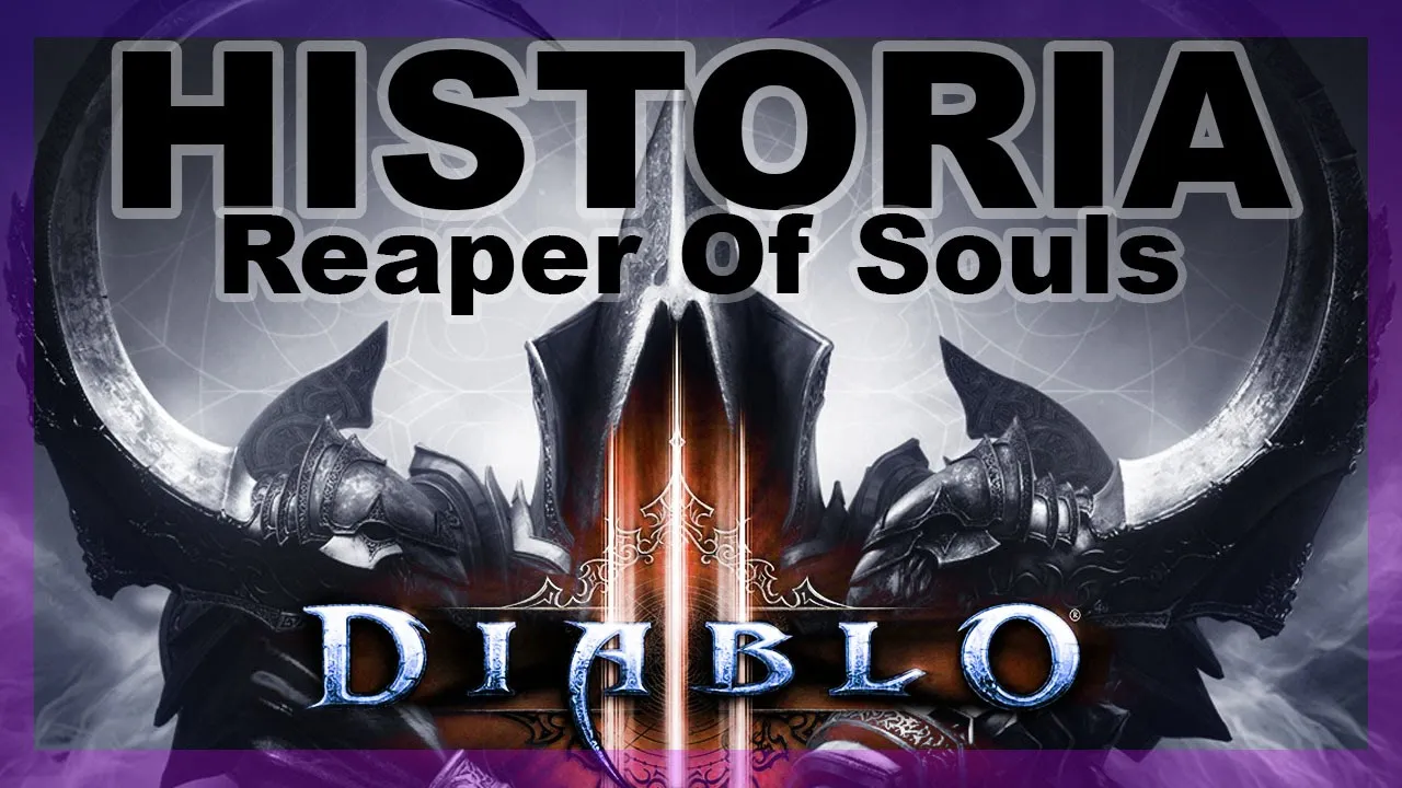 DIABLO III Reaper Of Souls - HISTORIA COMPLETA HD [Relato] (Blizzard)
